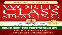 [Download] World Class Speaking: The Ultimate Guide to Presenting, Marketing and Profiting Like a