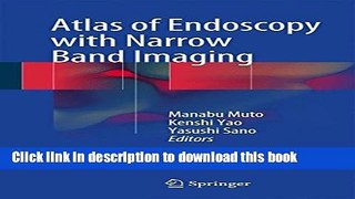 [Download] Atlas of Endoscopy with Narrow Band Imaging Kindle Online
