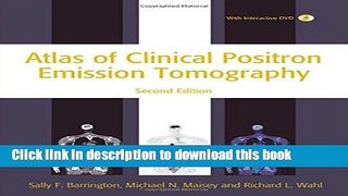 [Download] Atlas of Clinical Positron Emission Tomography 2nd Edition Kindle Collection