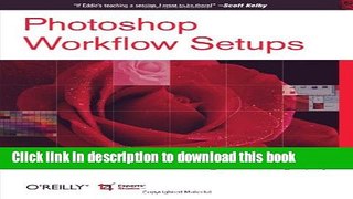 [PDF] Photoshop Workflow Setups: Eddie Tapp on Digital Photography E-Book Online