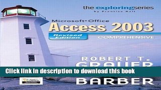 Download Exploring MS Office Access Comprehensive 2003 - Revised Edition (Grauer Exploring Office