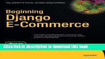 Download Beginning Django E-Commerce (Expert s Voice in Web Development) E-Book Online