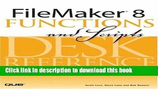 [PDF] FileMaker 8 Functions and Scripts Desk Reference E-Book Free