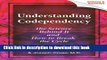 [Download] Understanding Codependency, Updated and Expanded: The Science Behind It and How to