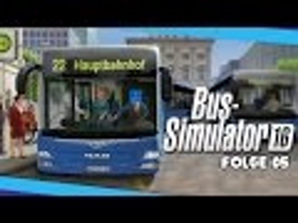 Der Drehort der  Lochis || Bus Simulator 2016 [#05 - 1080p]