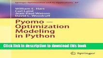 Download Pyomo - Optimization Modeling in Python (Springer Optimization and Its Applications)