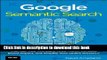 [Download] Google Semantic Search: Search Engine Optimization (SEO) Techniques That Get Your
