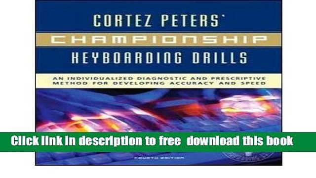 [Download] Cortez Peters Championship Keyboarding Drills: An Individualized Diagnostic and