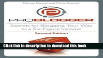 [Download] ProBlogger: Secrets for Blogging Your Way to a Six-Figure Income Paperback Collection