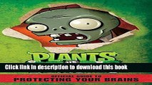 [Download] Plants vs. Zombies: Official Guide to Protecting Your Brains Paperback Collection