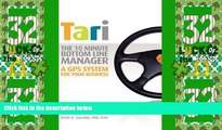 Full [PDF] Downlaod  TARI, The Ten-Minute, Bottom-Line Manager, A GPS System for Business