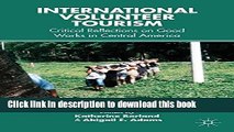 Download International Volunteer Tourism: Critical Reflections on Good Works in Central America
