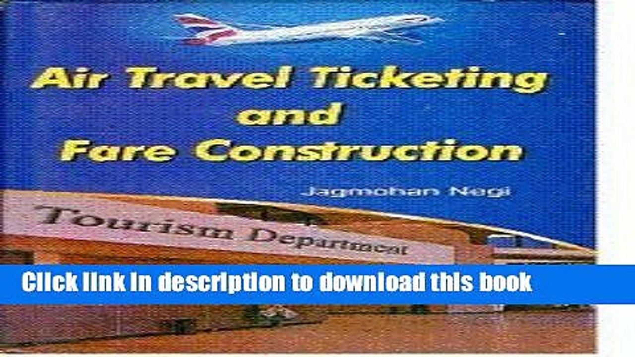 Download Air Travel Ticketing and Fare Construction Book Online
