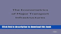 Download The Econometrics of Major Transport Infrastructures (Applied Econometrics Association
