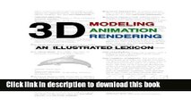 [PDF] 3D Modeling, Animation, and Rendering: An Illustrated Lexicon Book Online