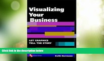 Big Deals  Visualizing Your Business: Let Graphics Tell the Story (With CD-ROM)  Best Seller Books