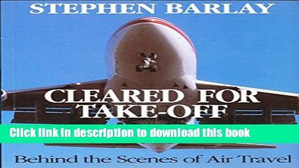 [PDF] Cleared for Take-off: Behind the Scenes of Air Travel Book Online