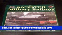 [PDF] The Bicester Military Railway and the Army s Central Railway Workshops Book Online