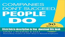 [Download] Companies Don t Succeed, People Do: 50 Ways to Motivate Your Team Kindle {Free|