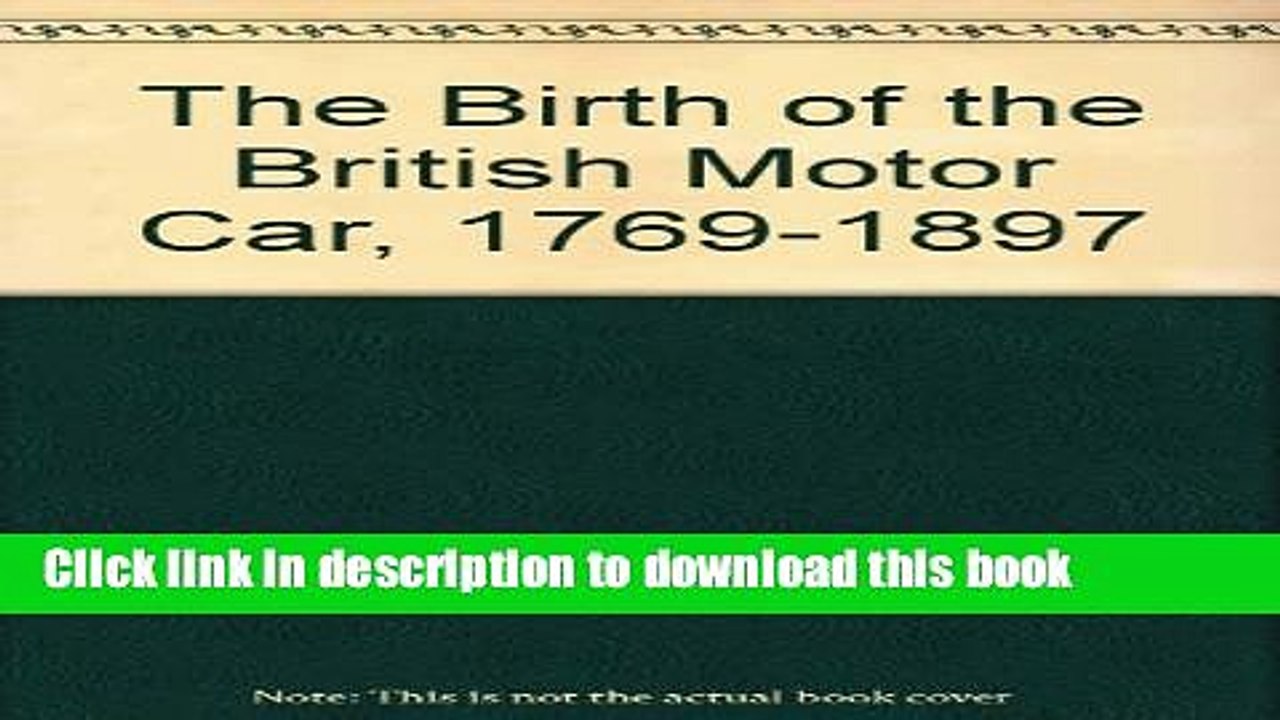 [PDF] The Birth of the British Motor Car, 1769-1897 (3 Volumes) Book Online