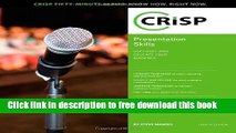 [Download] Presentation Skills: Captivate and Educate Your Audience (Crisp Fifty-Minute Books)