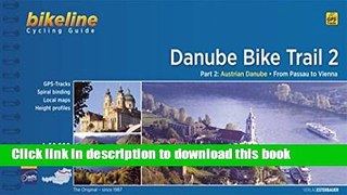 [Download] DANUBE BIKE TRAIL 2, FROM PASSAU TO VIENNA (AUSTRIA) Paperback Free