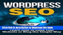 [Download] WordPress SEO: Learn How to Rank Your Website or Blog the Simple Way Paperback Online