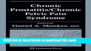 [Download] Chronic Prostatitis/Chronic Pelvic Pain Syndrome (Current Clinical Urology) Kindle