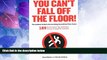 Big Deals  You Can t Fall Off the Floor  Best Seller Books Most Wanted