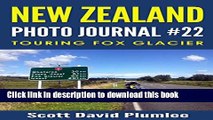 [Download] New Zealand Photo Journal #22: Touring Fox Glacier Kindle Collection