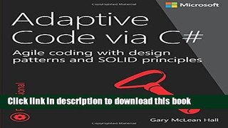 [Download] Adaptive Code via C#: Agile coding with design patterns and SOLID principles Kindle