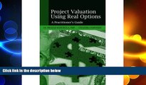 FREE DOWNLOAD  Project Valuation Using Real Options: A Practitioner s Guide  DOWNLOAD ONLINE