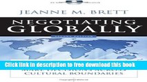 [Download] Negotiating Globally: How to Negotiate Deals, Resolve Disputes, and Make Decisions