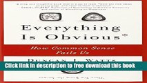 [Download] Everything Is Obvious: How Common Sense Fails Us Kindle {Free|