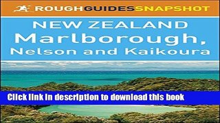 [Download] Rough Guides Snapshot New Zealand: Marlborough, Nelson and Kaikoura Paperback Online