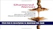 [Download] Shattered Nerves: How Science Is Solving Modern Medicine s Most Perplexing Problem