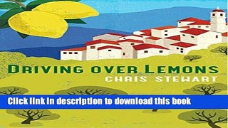 [Download] Driving Over Lemons: An Optimist in Andalucia (Lemons Trilogy) Paperback Free