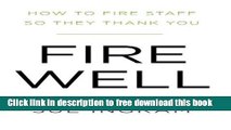 [Download] Fire Well: How To Fire Staff So They Thank You Kindle {Free|
