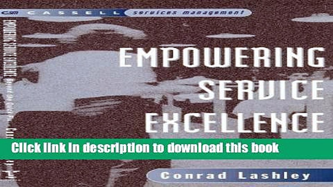 [PDF] Empowering Service Excellence: Beyond the Quick Fix (Cassell Services Management) Book Online