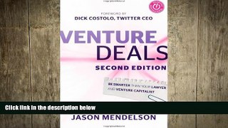 FREE DOWNLOAD  Venture Deals: Be Smarter Than Your Lawyer and Venture Capitalist  FREE BOOOK