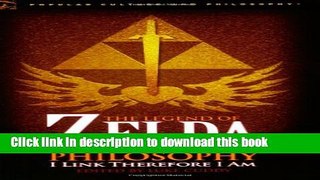 [Download] The Legend of Zelda and Philosophy: I Link Therefore I Am Paperback Collection