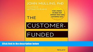 FREE PDF  The Customer-Funded Business: Start, Finance, or Grow Your Company with Your Customers