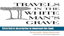 [Download] Travels in the White Man s Grave: Memoirs from West and Central Africa Hardcover Online