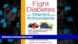 READ FREE FULL  Fight Diabetes with Vitamins and Antioxidants  READ Ebook Full Ebook Free
