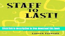 [Download] Staff to Last!: For Financial Advisors Only: How to build a staff that makes your