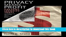 [Read PDF] Privacy Means Profit: Prevent Identity Theft and Secure You and Your Bottom Line