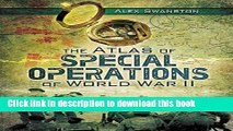 [Download] The Atlas of Special Operations of World War II Hardcover Free