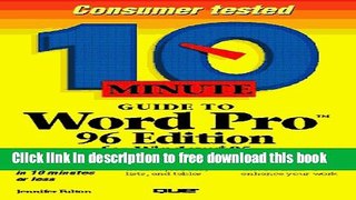 [Download] 10 Minute Guide to Word Pro 96: Edition for Windows 95 (Sams Teach Yourself in 10