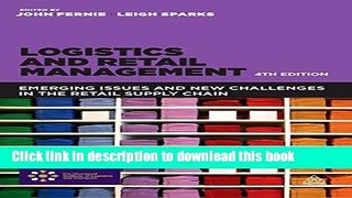 Download Logistics and Retail Management: Emerging Issues and New Challenges in the Retail Supply