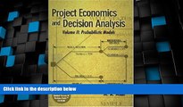 Big Deals  Project Economics and Decision Analysis, Volume 2: Probabilistic Models  Best Seller